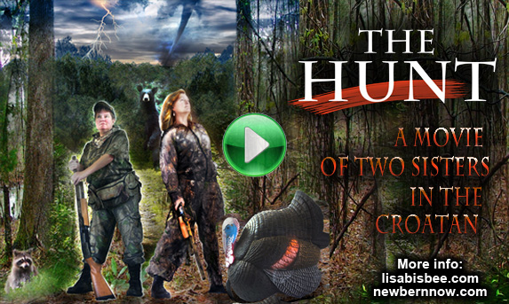 The Hunt: A Movie of Two Sisters in the Croatan. This film brings two sisters together, raised a decade apart! They meet every year to get back to nature for turkey hunting escapades. Join them as they discover a lifetime of outdoor experiences and adventures! They overcome natural disasters (including Tornadoes of 2011), many encounters with bear, and other forces that nature has to offer. They even escaped the law! Learn about hunting the elusive wild turkey and discover the Croatan National Forest!