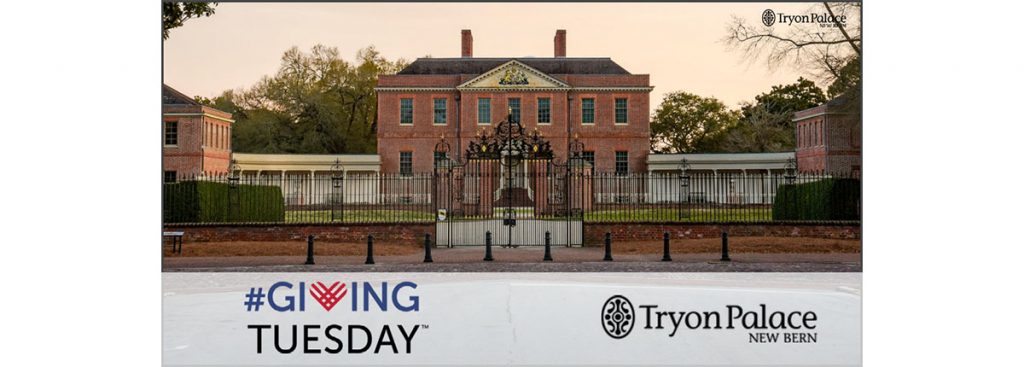 Giving Tuesday - Tryon Palace