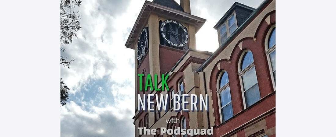 City Hall clock with Talk New Bern with The Podsquad text