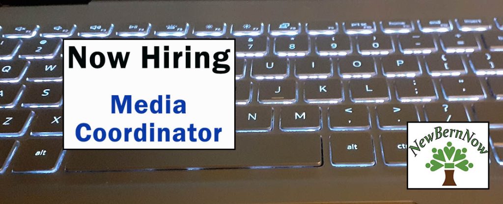 Seeking Media Coordinator for local news company in New Bern, NC