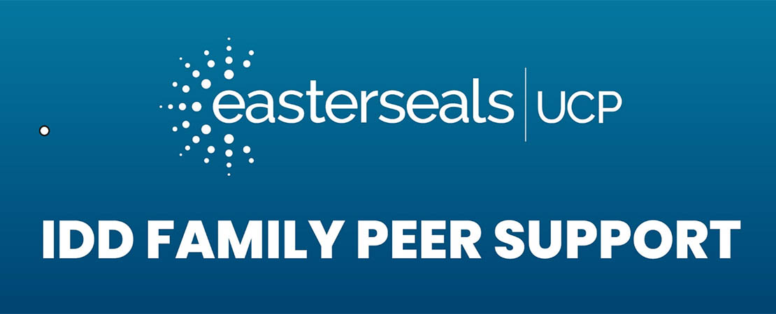 Easterseals UCP hosts IDD Family Peer Support Group Virtual Meetings
