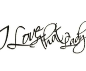 I Love That Lady